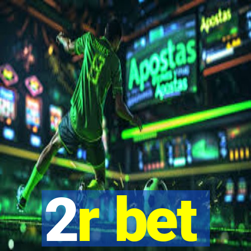 2r bet